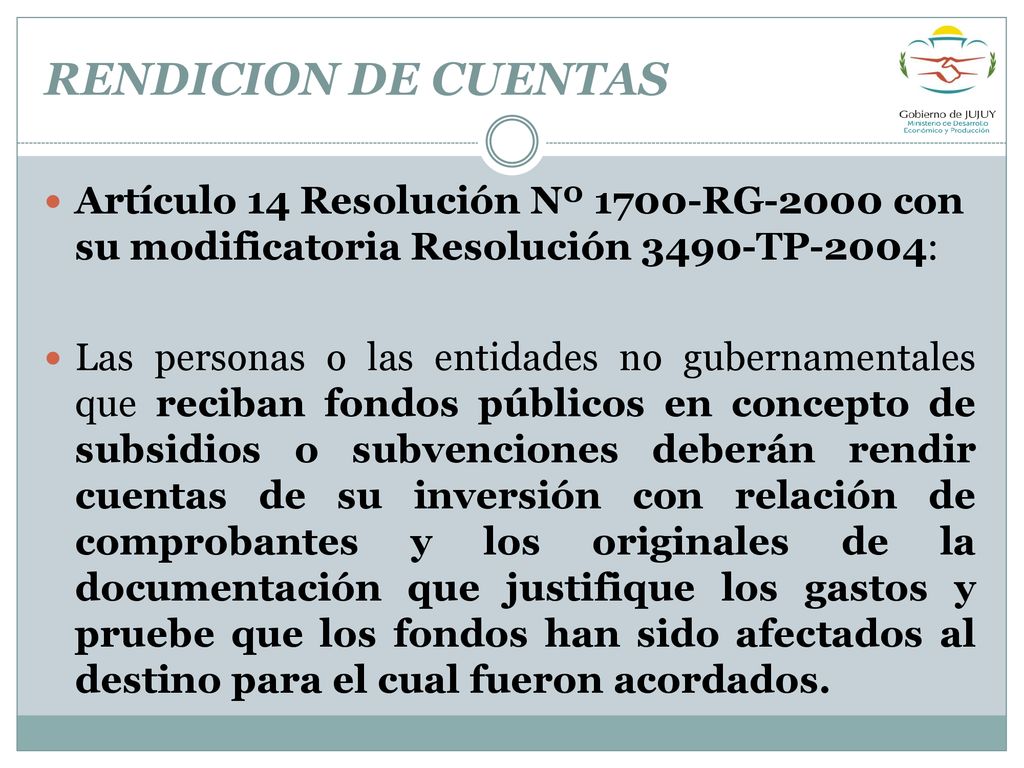 RENDICION DE CUENTAS Artículo 14 Resolución Nº 1700-RG-2000 con su modificatoria Resolución 3490-TP-2004: