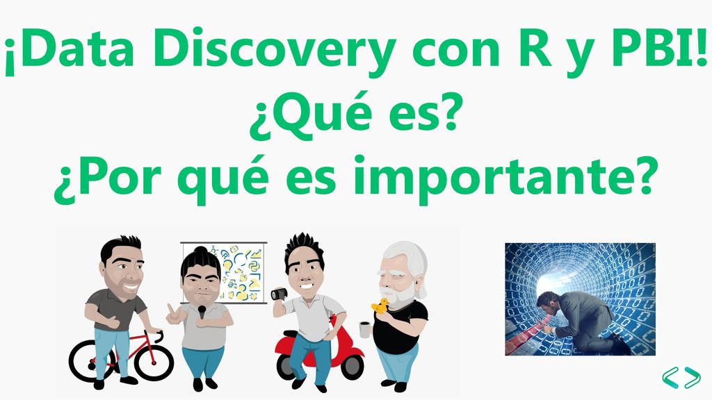 ¡Data Discovery con R y PBI! ¿Qué es ¿Por qué es importante