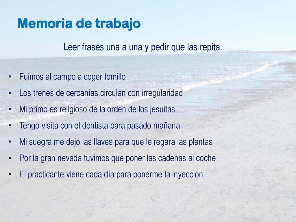 Leer frases una a una y pedir que las repita: