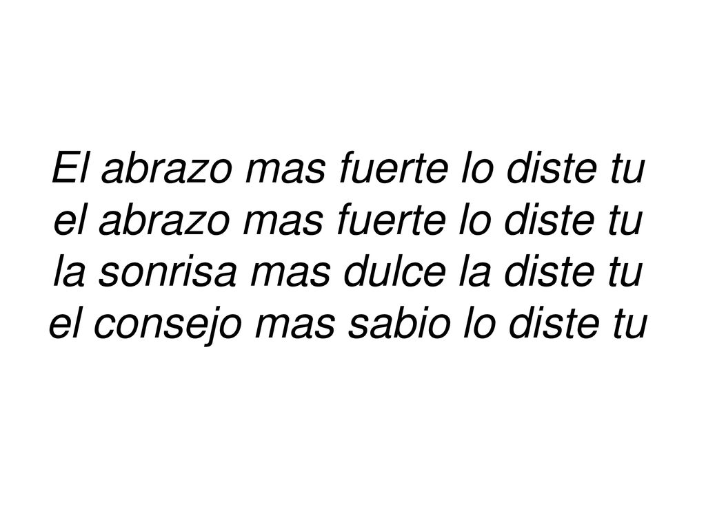 El abrazo mas fuerte lo diste tu el abrazo mas fuerte lo diste tu