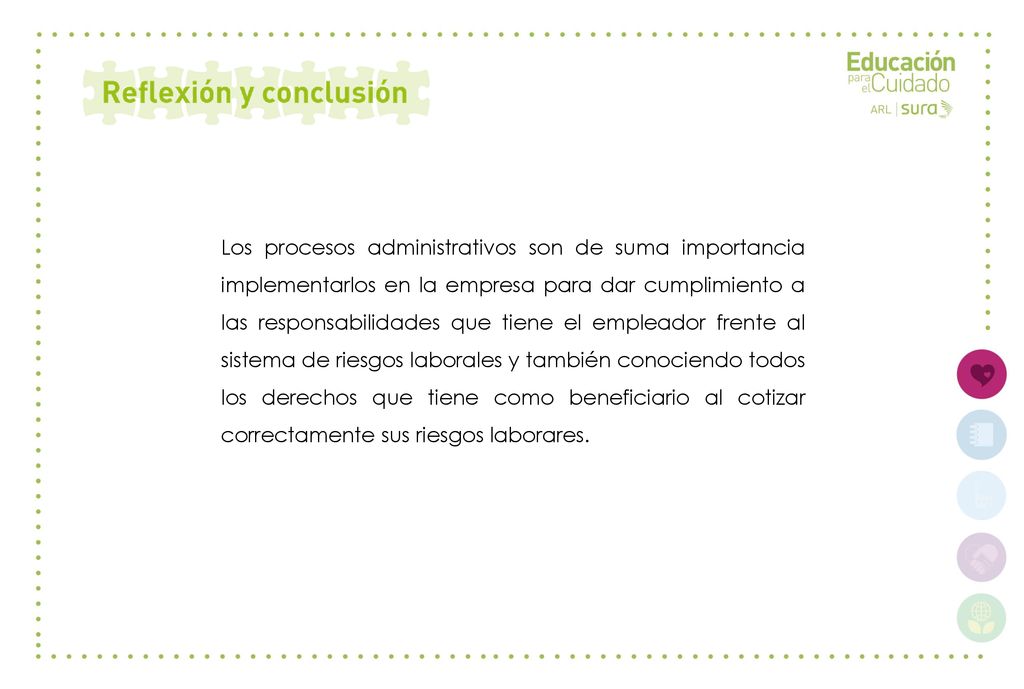 Los procesos administrativos son de suma importancia implementarlos en la empresa para dar cumplimiento a las responsabilidades que tiene el empleador frente al sistema de riesgos laborales y también conociendo todos los derechos que tiene como beneficiario al cotizar correctamente sus riesgos laborares.