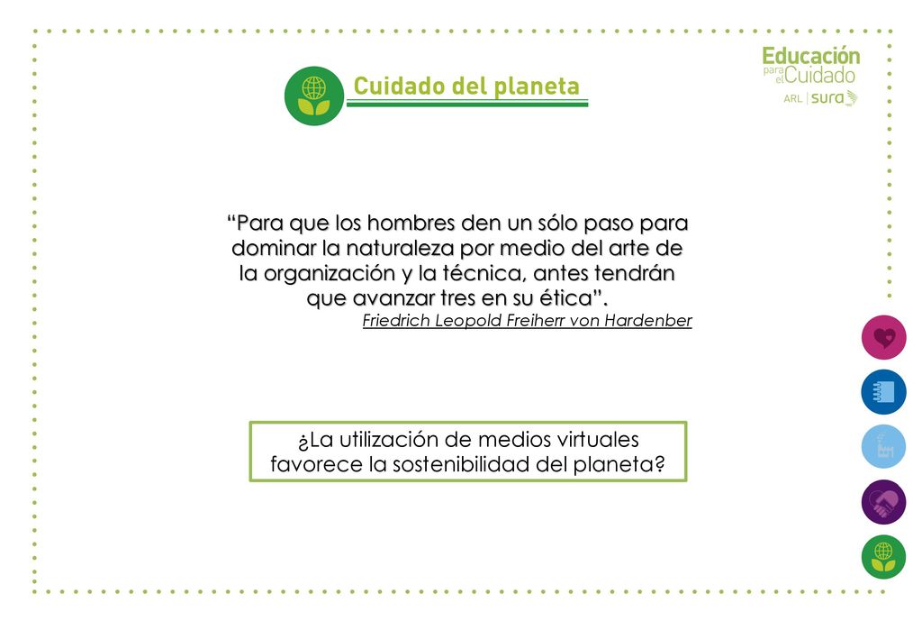 Para que los hombres den un sólo paso para dominar la naturaleza por medio del arte de la organización y la técnica, antes tendrán que avanzar tres en su ética .