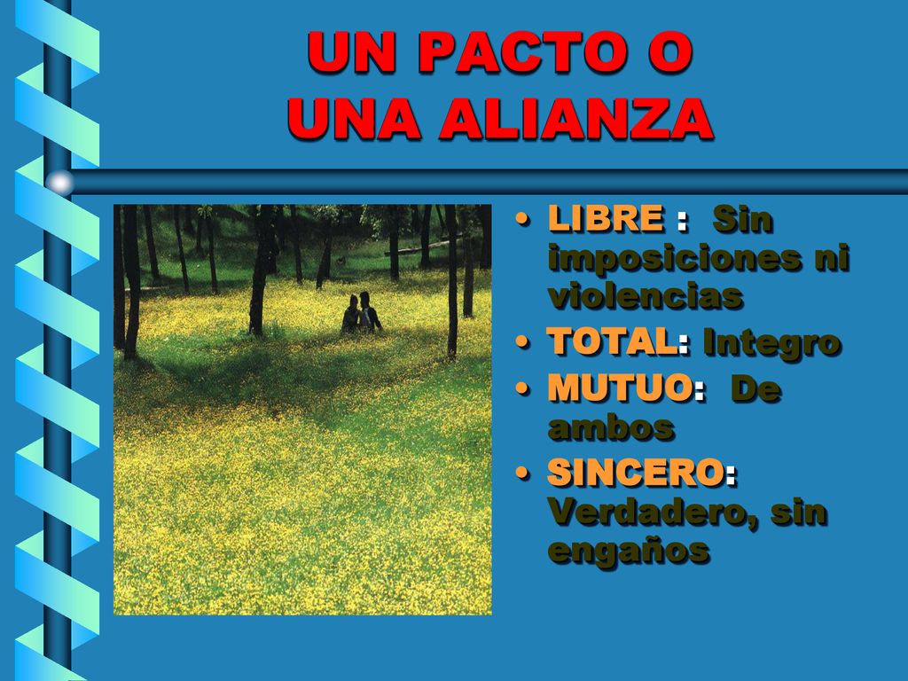 UN PACTO O UNA ALIANZA LIBRE : Sin imposiciones ni violencias