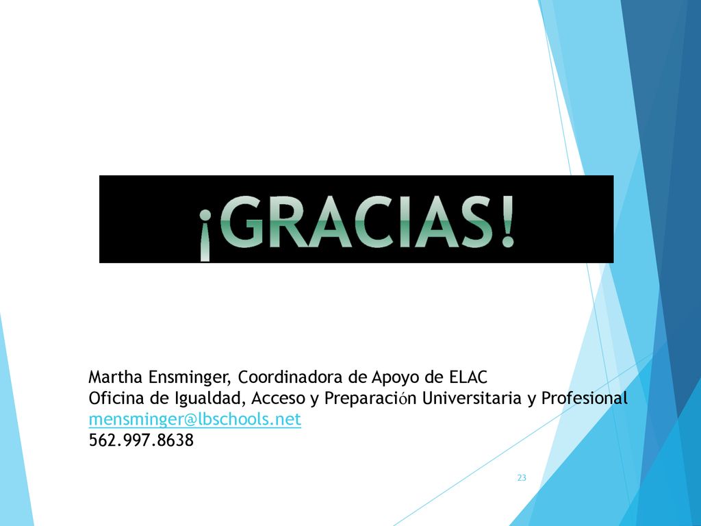 ¡GRACIAS! Martha Ensminger, Coordinadora de Apoyo de ELAC