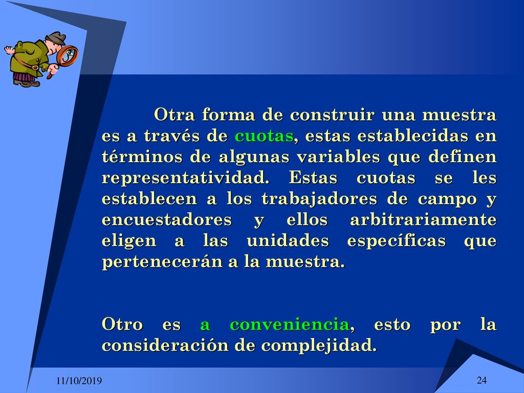 Otro es a conveniencia, esto por la consideración de complejidad.