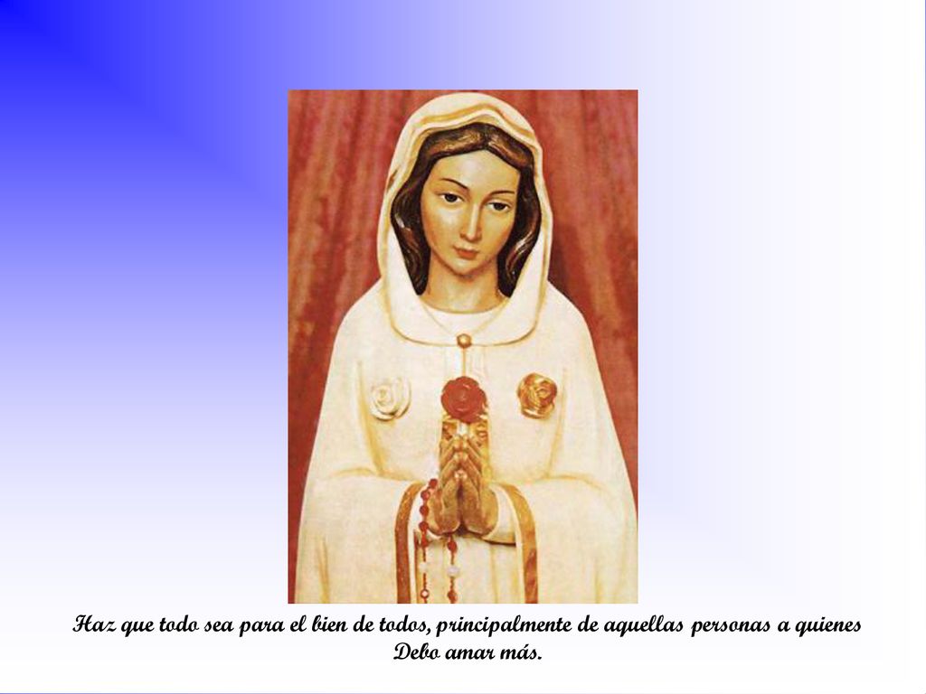 Haz que todo sea para el bien de todos, principalmente de aquellas personas a quienes