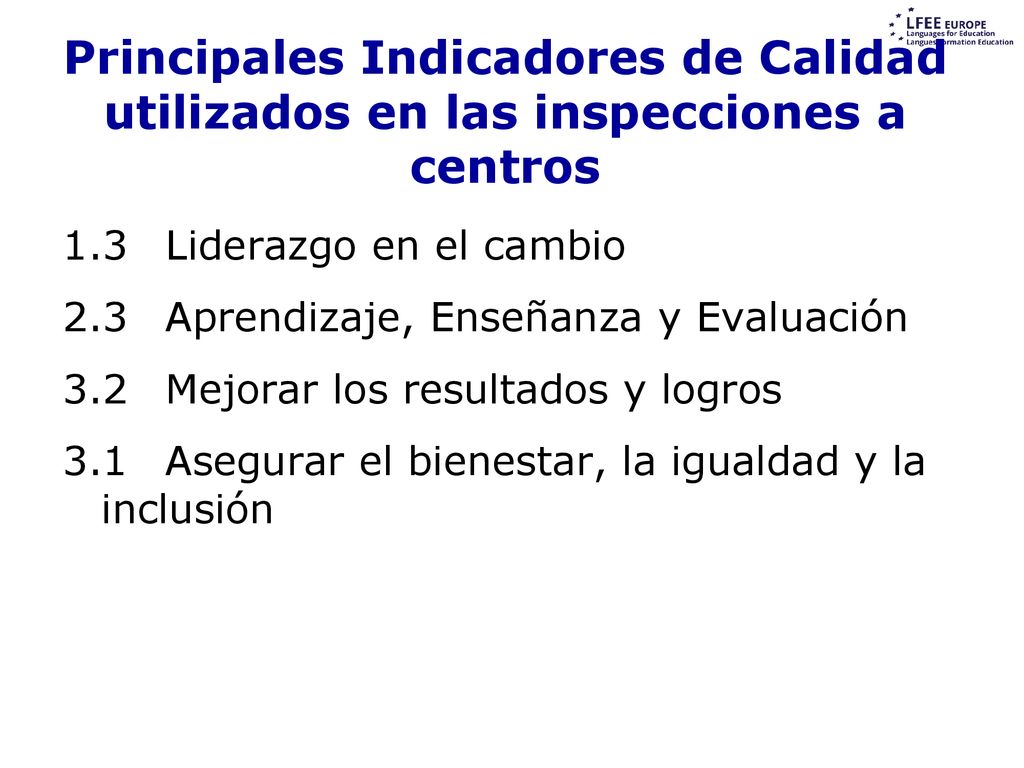 Principales Indicadores de Calidad utilizados en las inspecciones a centros