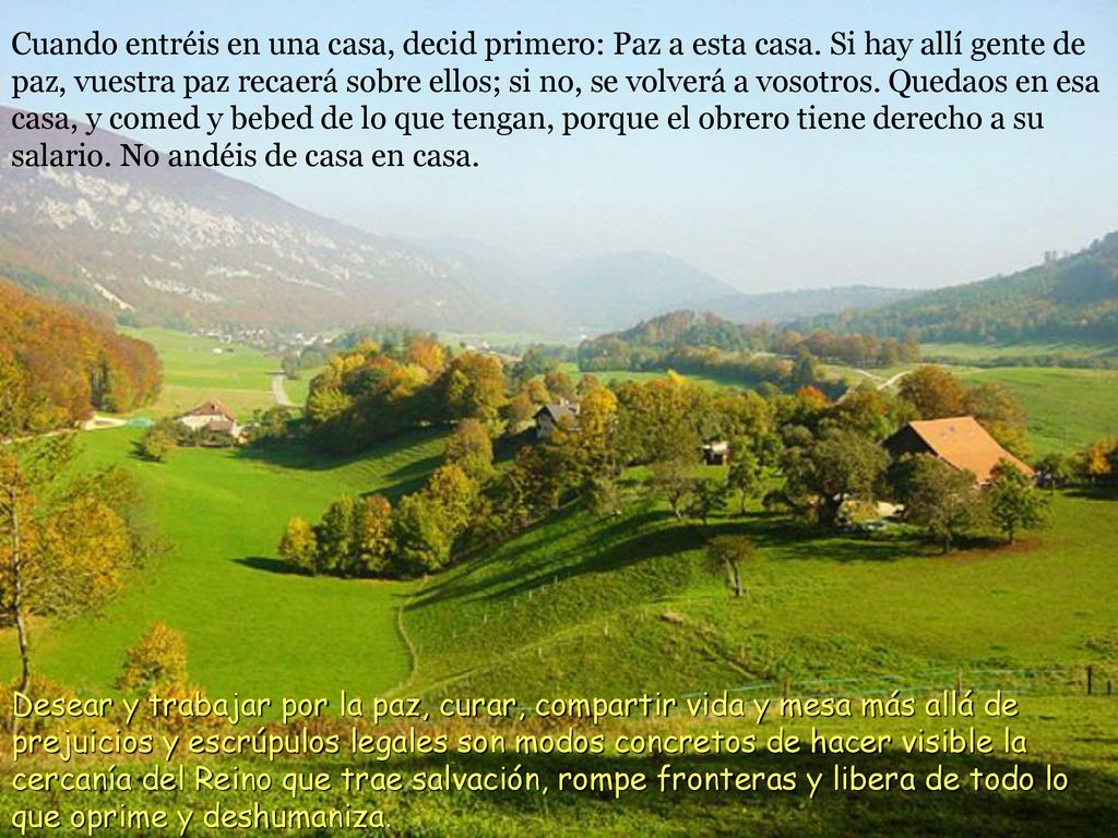 Cuando entréis en una casa, decid primero: Paz a esta casa