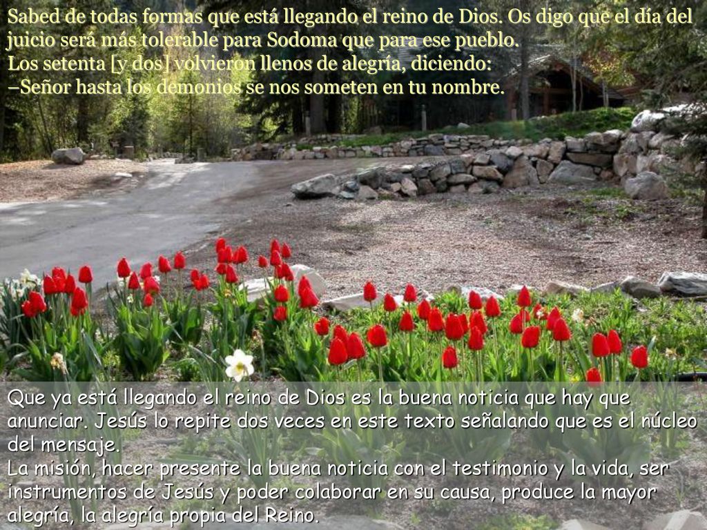 Sabed de todas formas que está llegando el reino de Dios