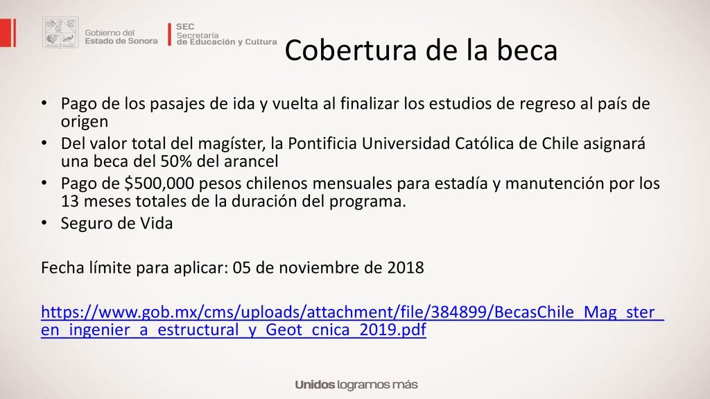 Cobertura de la beca Pago de los pasajes de ida y vuelta al finalizar los estudios de regreso al país de origen.