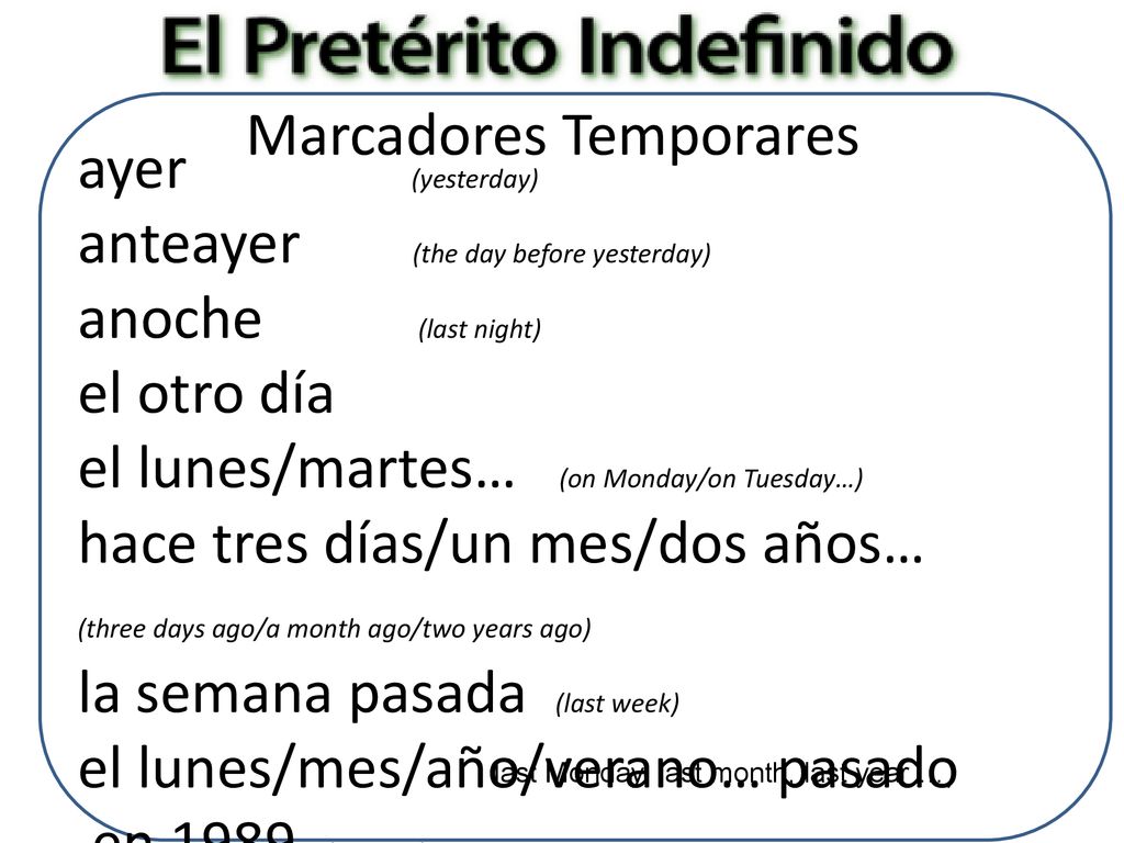Marcadores Temporares ayer (yesterday)