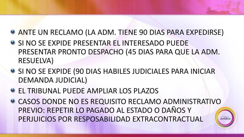 ANTE UN RECLAMO (LA ADM. TIENE 90 DIAS PARA EXPEDIRSE)