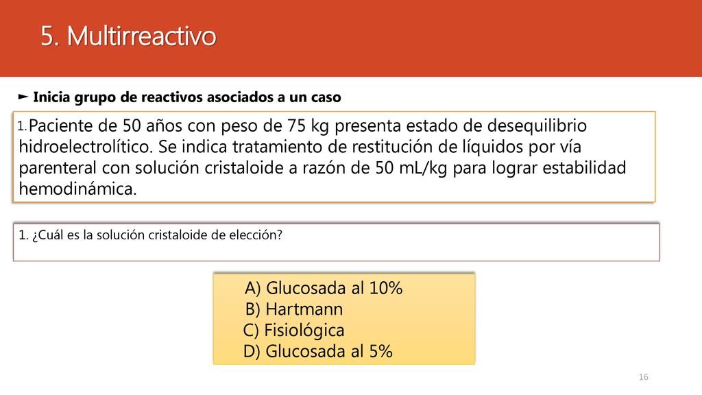 5. Multirreactivo ► Inicia grupo de reactivos asociados a un caso. 1.