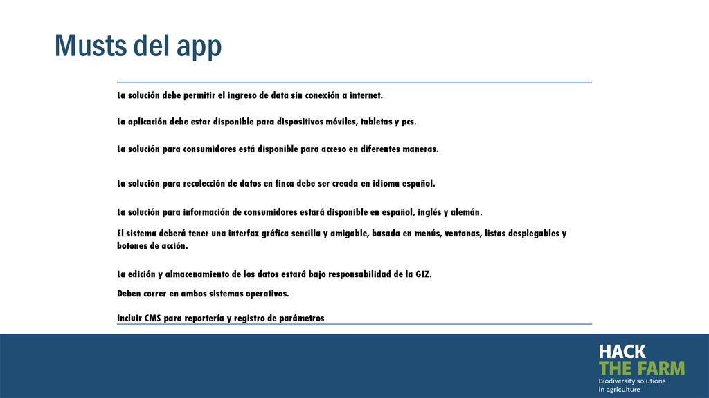 Musts del app La solución debe permitir el ingreso de data sin conexión a internet.