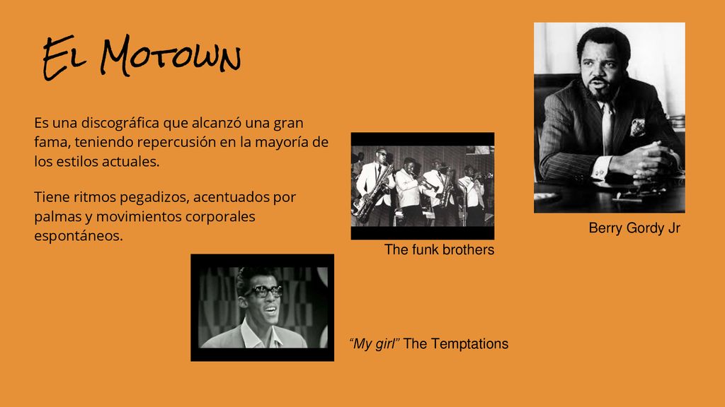 El Motown Es una discográfica que alcanzó una gran fama, teniendo repercusión en la mayoría de los estilos actuales.