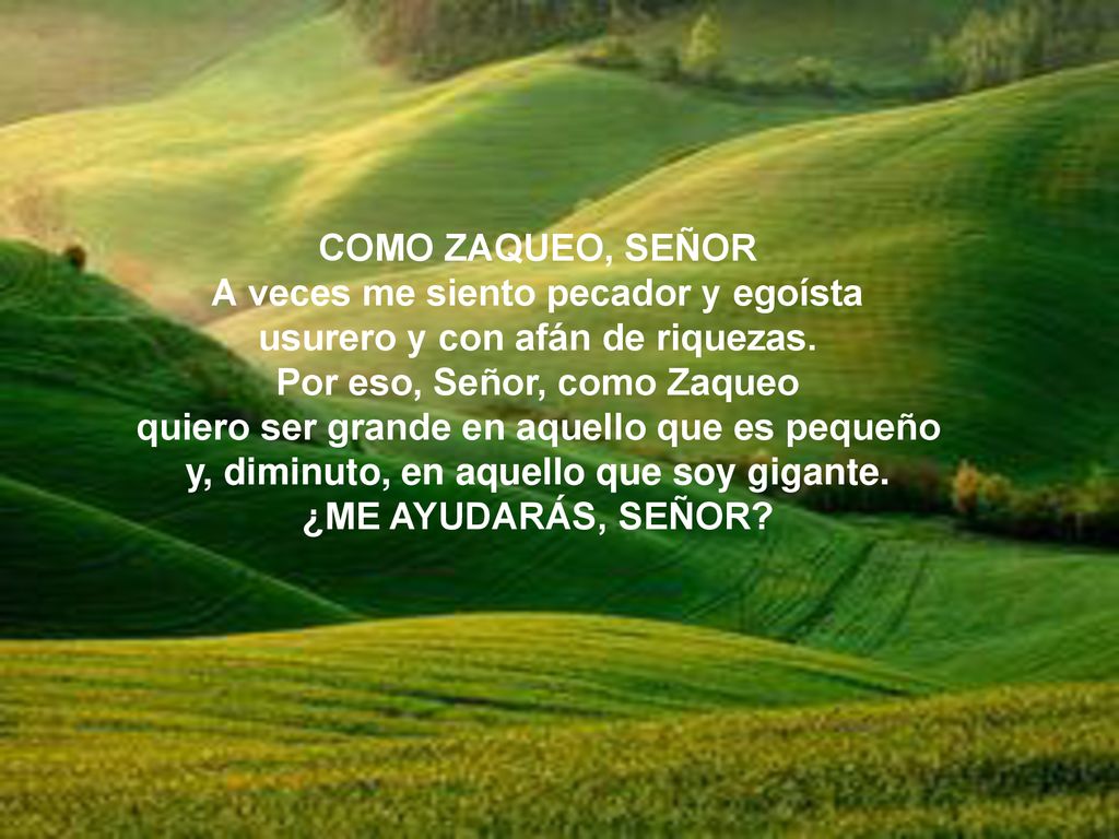 A veces me siento pecador y egoísta usurero y con afán de riquezas.