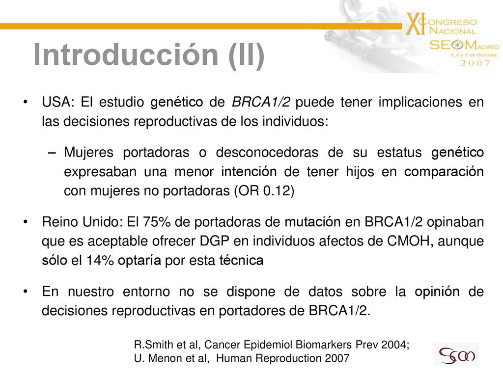 Introducción (II) USA: El estudio genético de BRCA1/2 puede tener implicaciones en las decisiones reproductivas de los individuos: