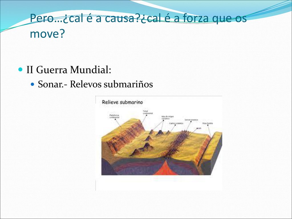 Pero…¿cal é a causa ¿cal é a forza que os move