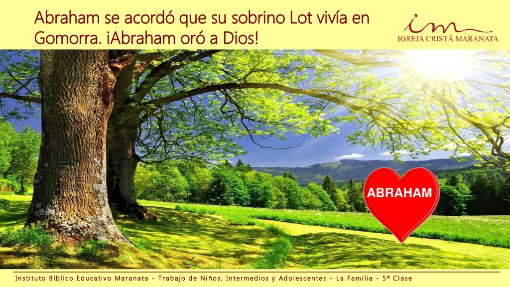 Abraham se acordó que su sobrino Lot vivía en Gomorra