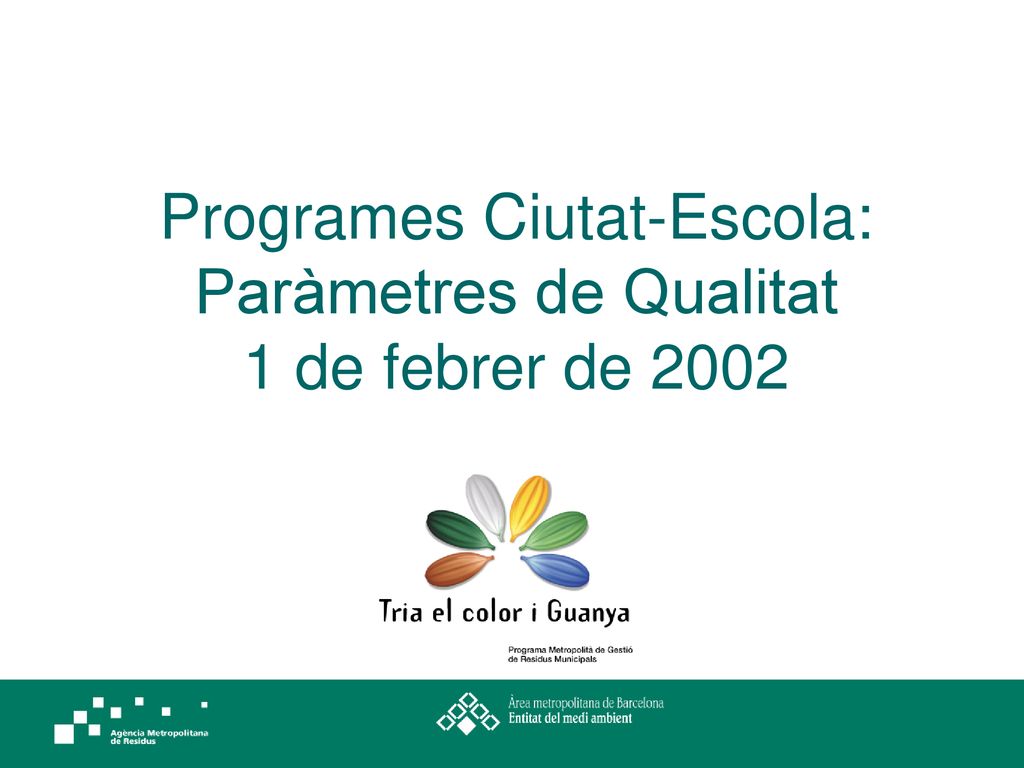 Programes Ciutat-Escola: Paràmetres de Qualitat 1 de febrer de 2002