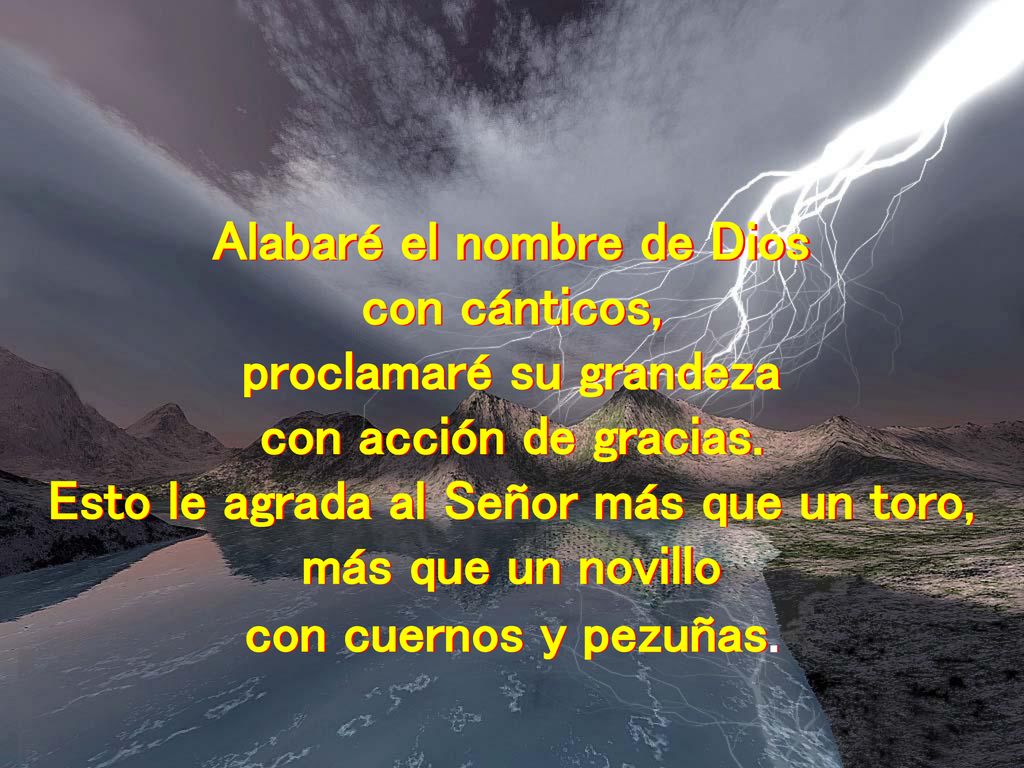 Alabaré el nombre de Dios con cánticos, proclamaré su grandeza