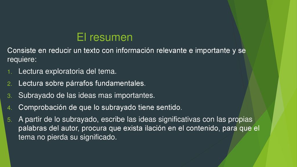 El resumen Consiste en reducir un texto con información relevante e importante y se requiere: Lectura exploratoria del tema.