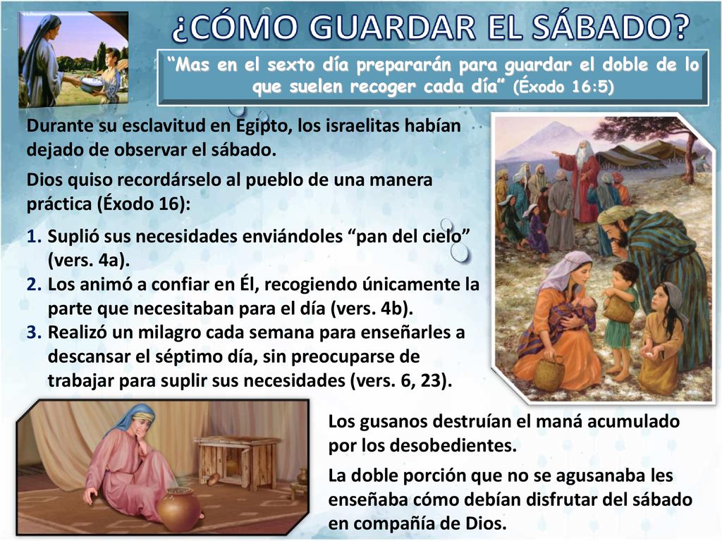 Dios quiso recordárselo al pueblo de una manera práctica (Éxodo 16):