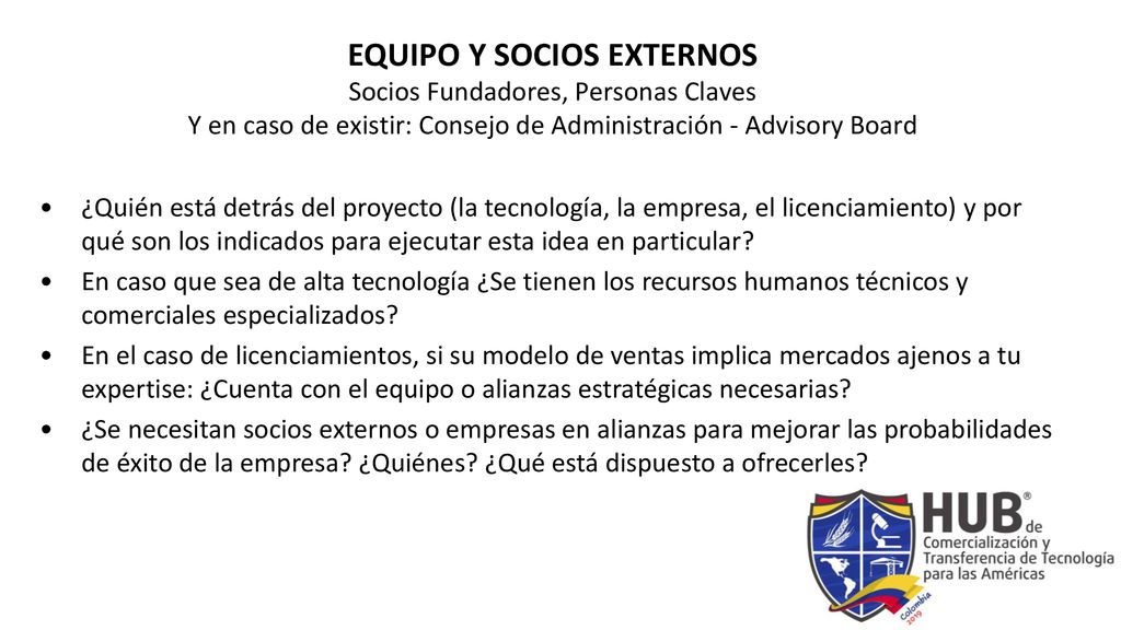 EQUIPO Y SOCIOS EXTERNOS Socios Fundadores, Personas Claves Y en caso de existir: Consejo de Administración - Advisory Board