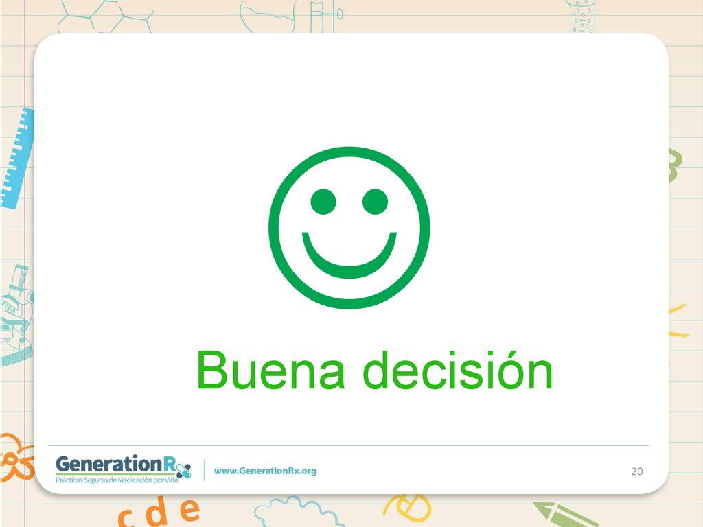 Buena decisión. Toma medicamentos solamente con el permiso de tus padres o encargados.