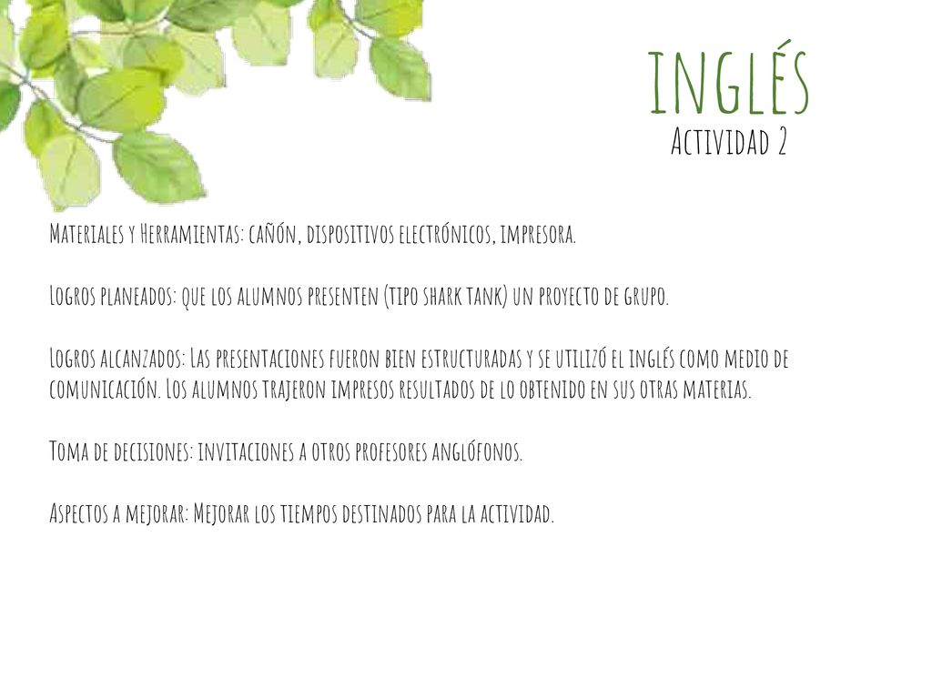 inglés Actividad 2. Materiales y Herramientas: cañón, dispositivos electrónicos, impresora.