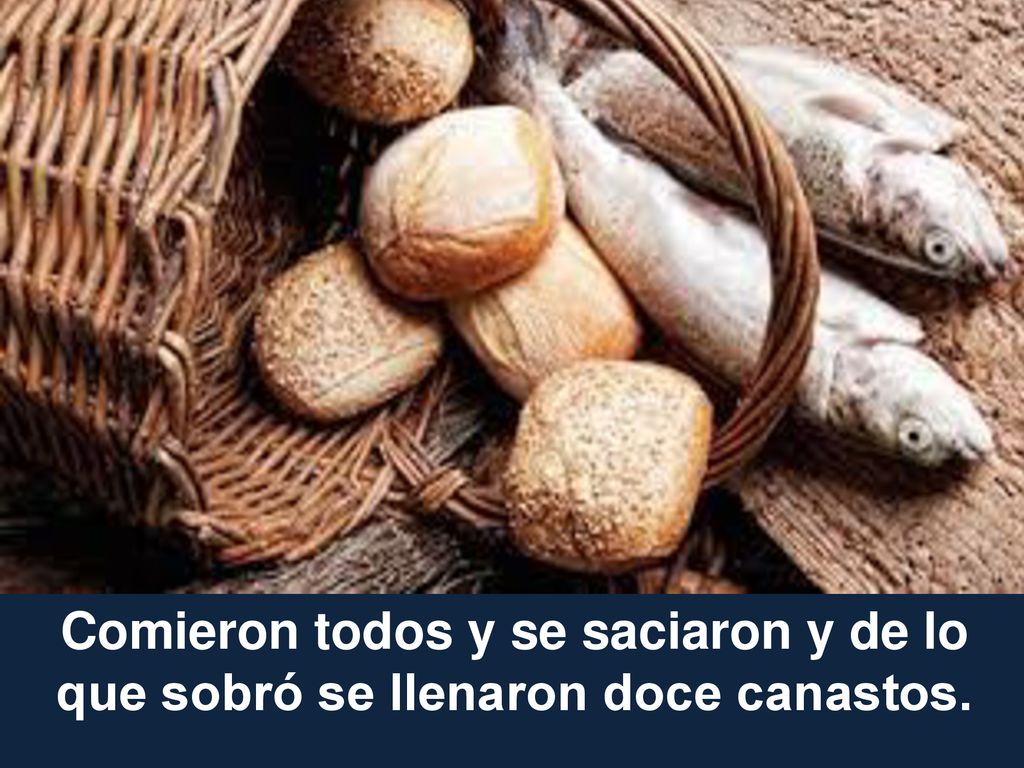 Comieron todos y se saciaron y de lo que sobró se llenaron doce canastos.