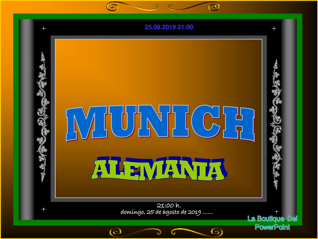 MUNICH ALEMANIA domingo, 25 de agosto de 2019 …… 21:00 h.