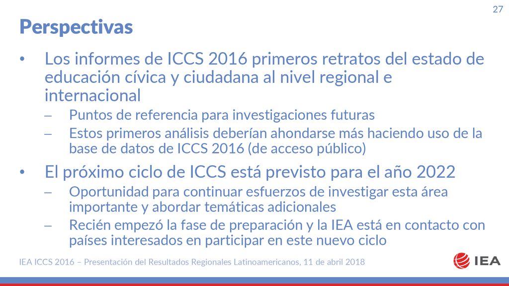 Perspectivas Los informes de ICCS 2016 primeros retratos del estado de educación cívica y ciudadana al nivel regional e internacional.