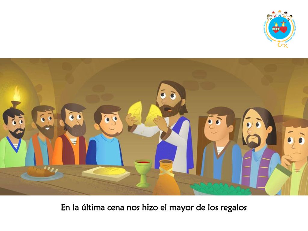 En la última cena nos hizo el mayor de los regalos