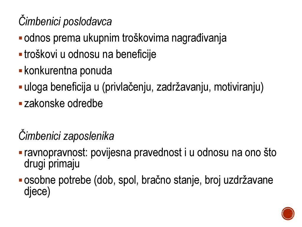 Čimbenici poslodavca odnos prema ukupnim troškovima nagrađivanja. troškovi u odnosu na beneficije.