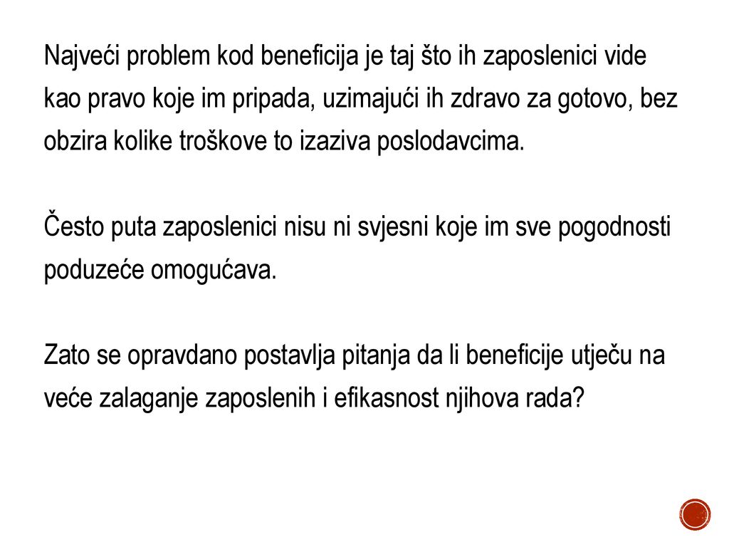 Najveći problem kod beneficija je taj što ih zaposlenici vide