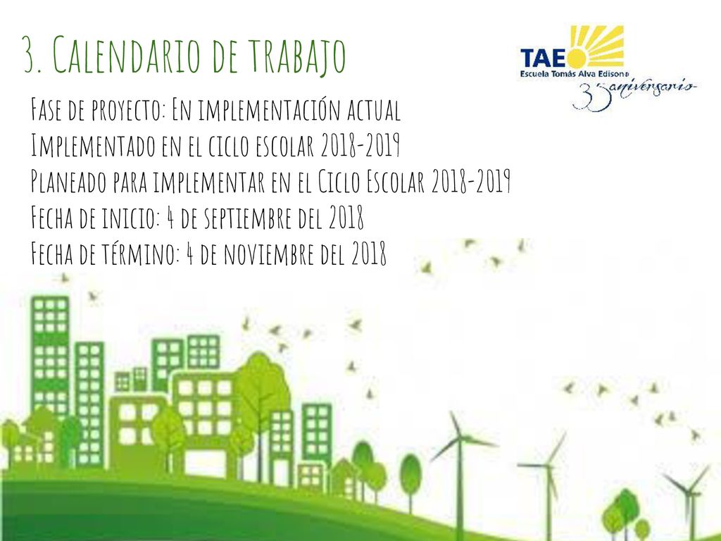 3. Calendario de trabajo Fase de proyecto: En implementación actual