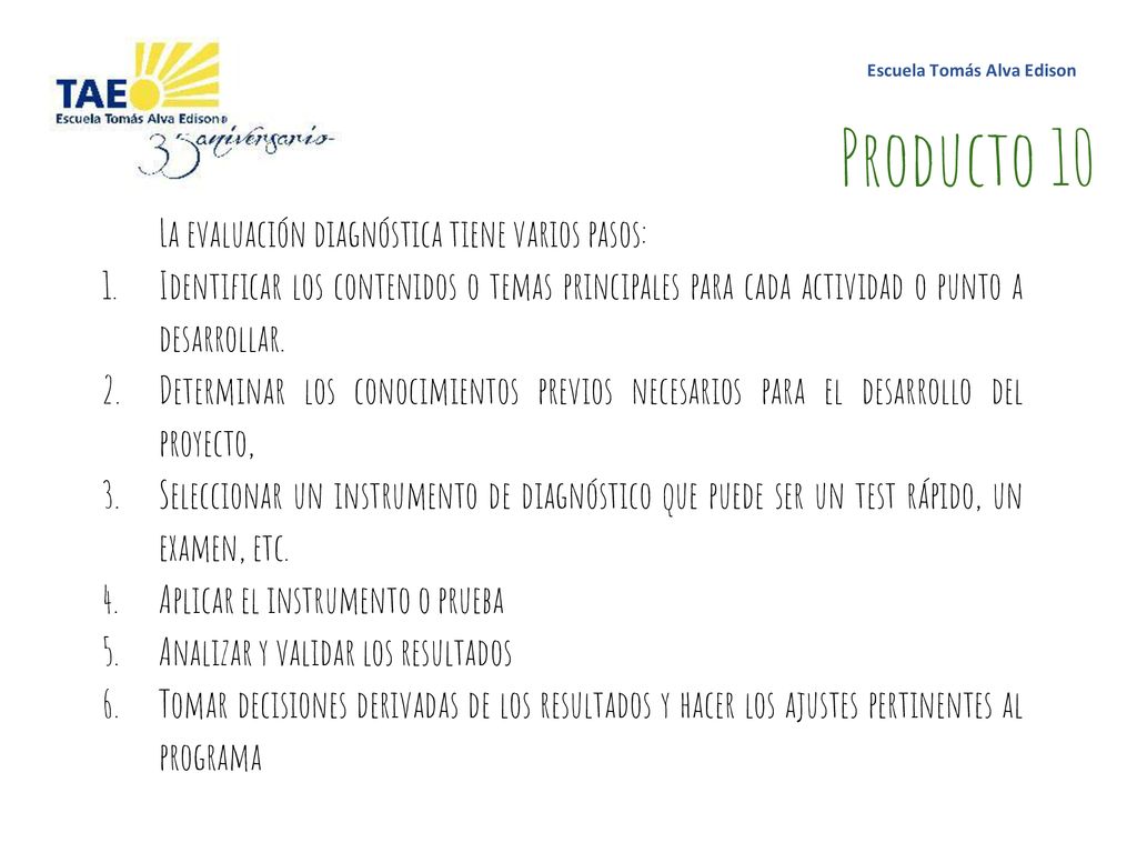 Producto 10 La evaluación diagnóstica tiene varios pasos: