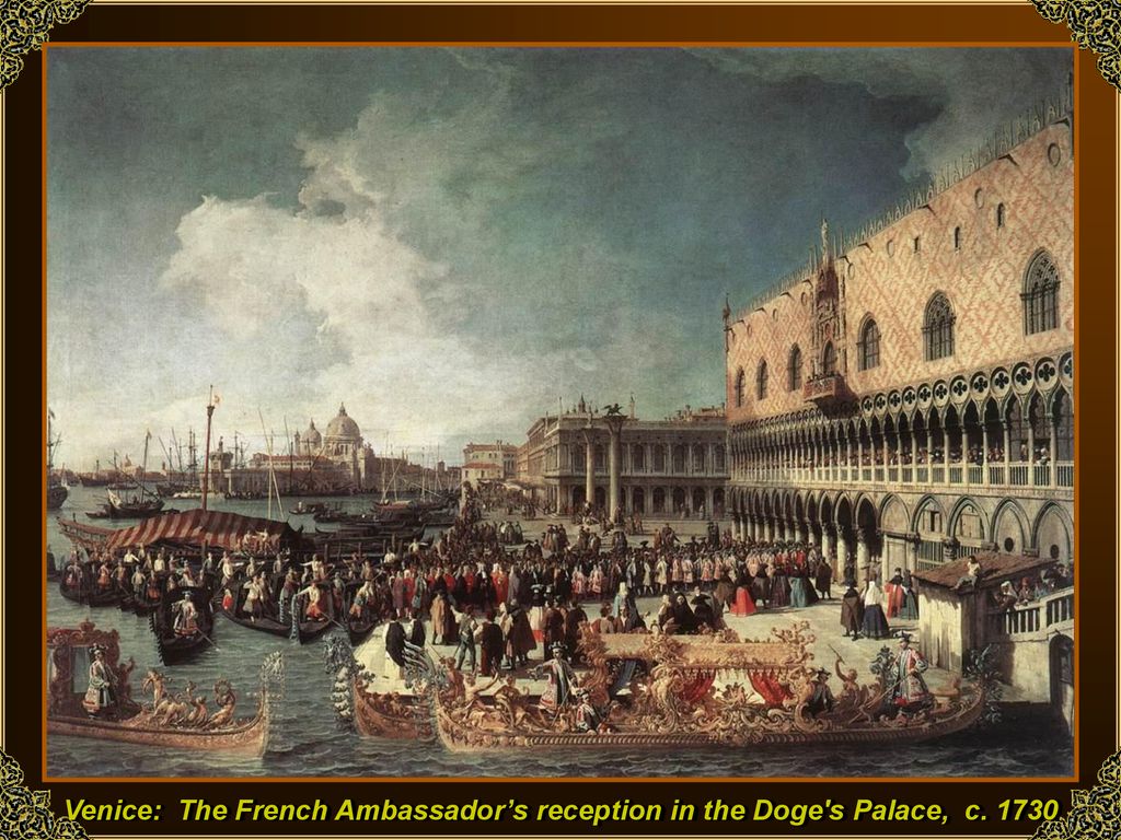 Venice: The French Ambassador’s reception in the Doge s Palace, c. 1730