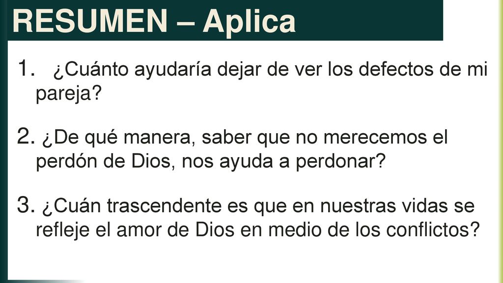 RESUMEN – Aplica ¿Cuánto ayudaría dejar de ver los defectos de mi pareja