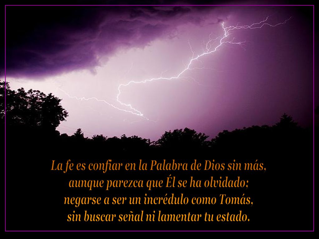 La fe es confiar en la Palabra de Dios sin más,