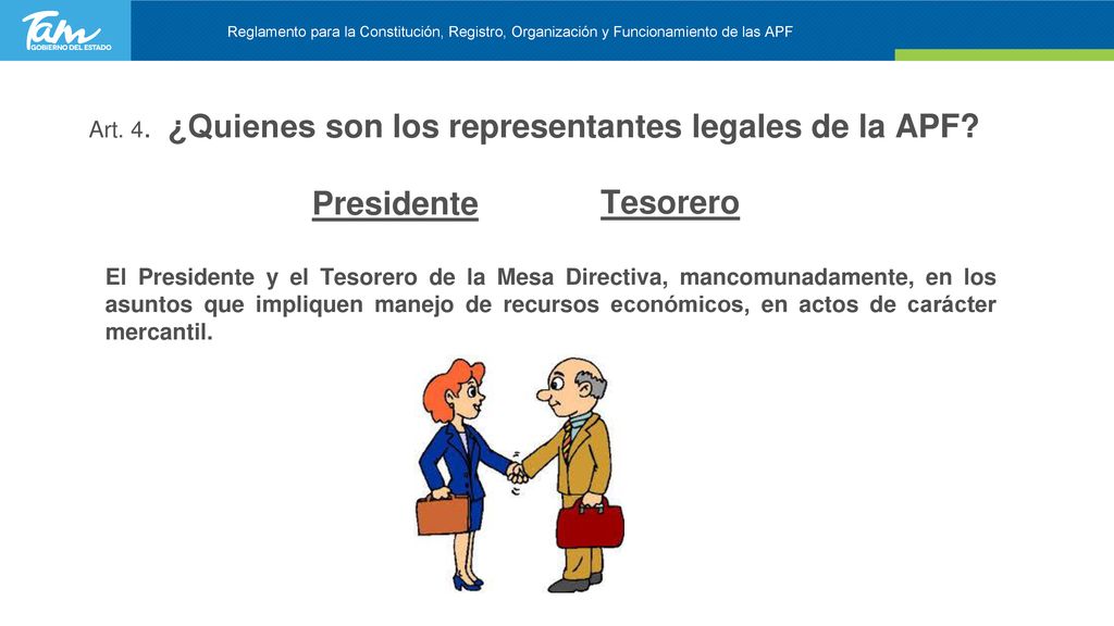 Art. 4. ¿Quienes son los representantes legales de la APF