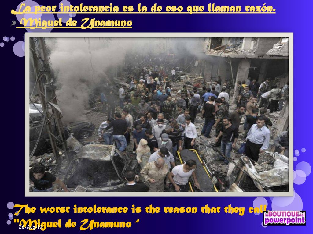 La peor intolerancia es la de eso que llaman razón.