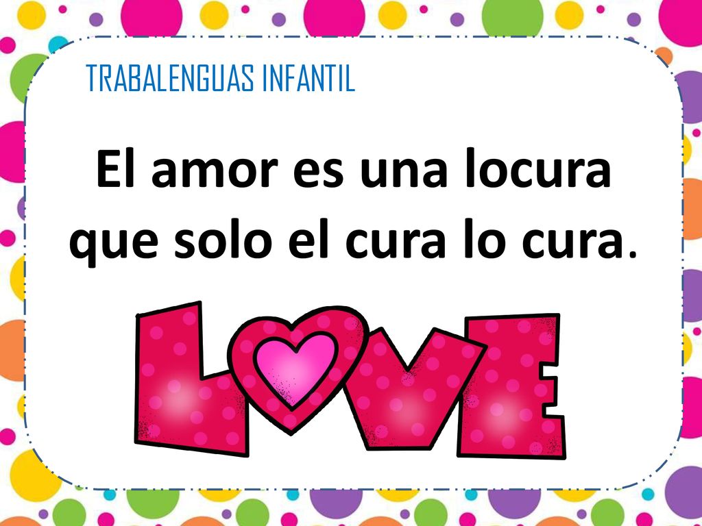El amor es una locura que solo el cura lo cura.