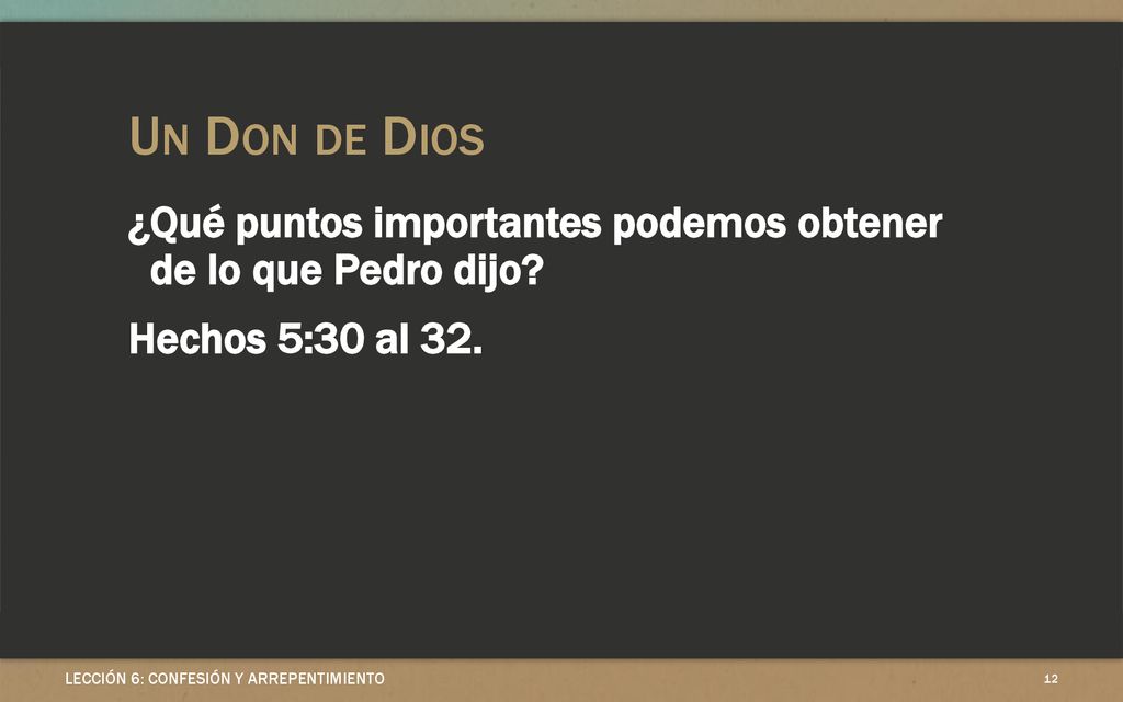 Un Don de Dios ¿Qué puntos importantes podemos obtener de lo que Pedro dijo.