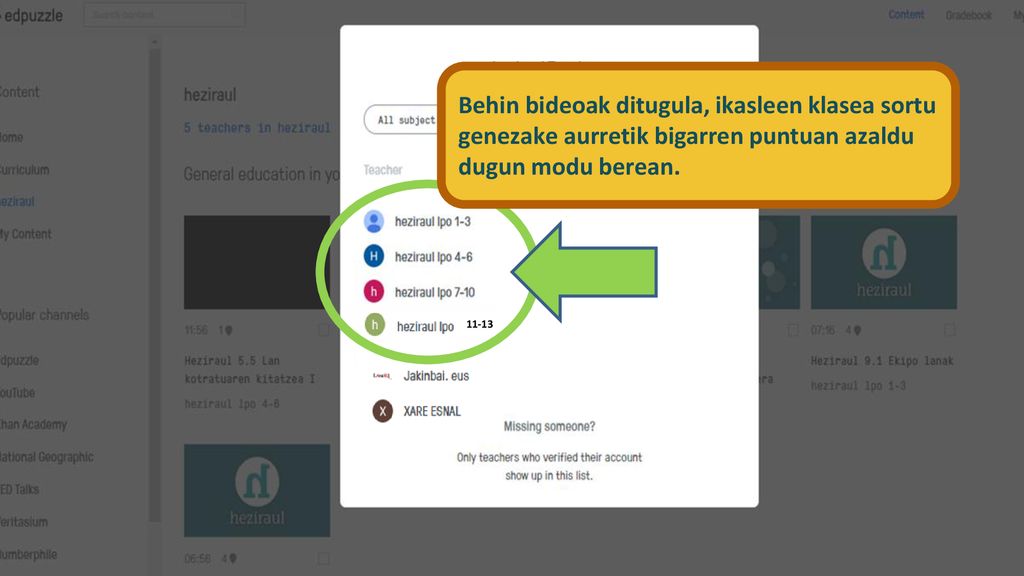Behin bideoak ditugula, ikasleen klasea sortu genezake aurretik bigarren puntuan azaldu dugun modu berean.