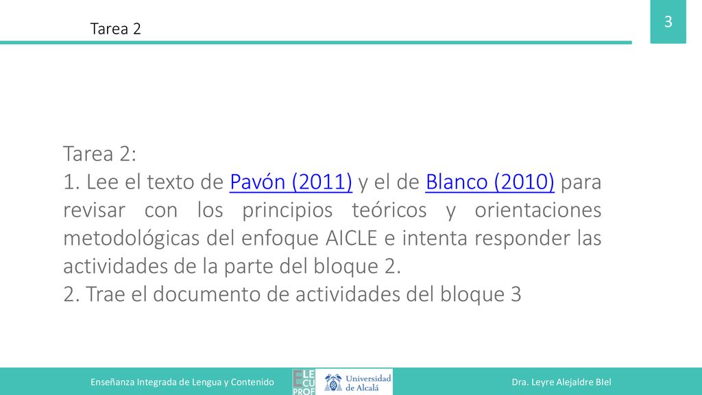 Enseñanza Integrada de Lengua y Contenido Dra. Leyre Alejaldre BIel