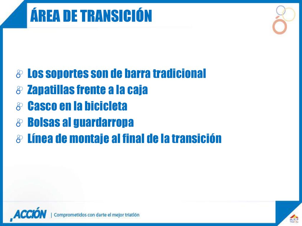 Área de transición Los soportes son de barra tradicional