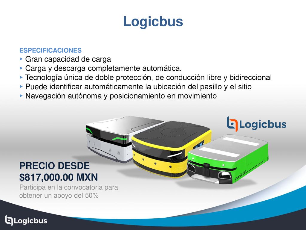 Logicbus $817, MXN PRECIO DESDE ▸ Gran capacidad de carga