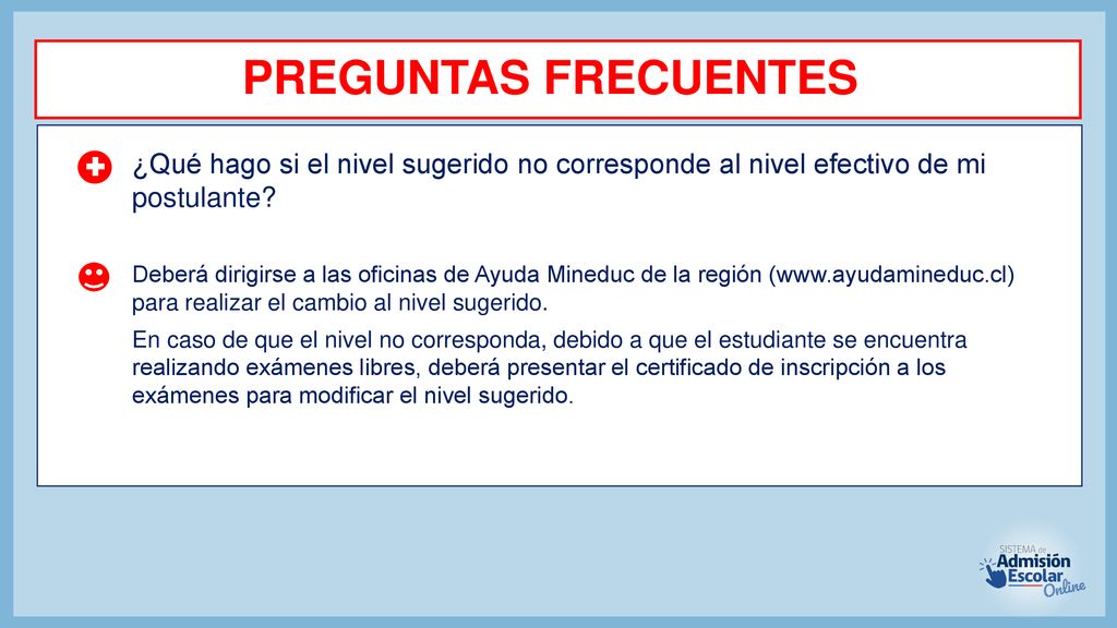 PREGUNTAS FRECUENTES ¿Qué hago si el nivel sugerido no corresponde al nivel efectivo de mi postulante
